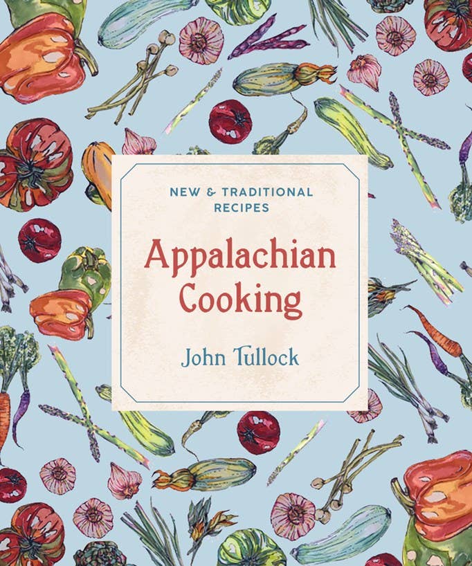 Appalachian Cooking: New & Traditional Recipes: Paperback