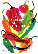 An Anarchy of Chilies: Hardcover