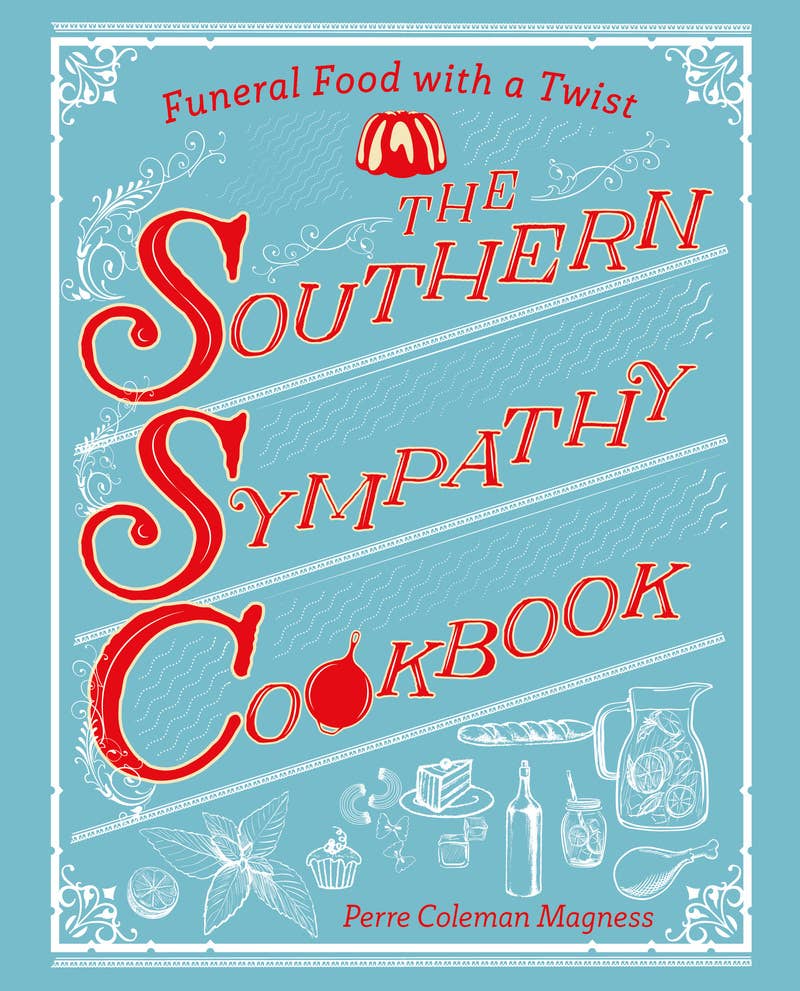 The Southern Sympathy Cookbook: Paperback