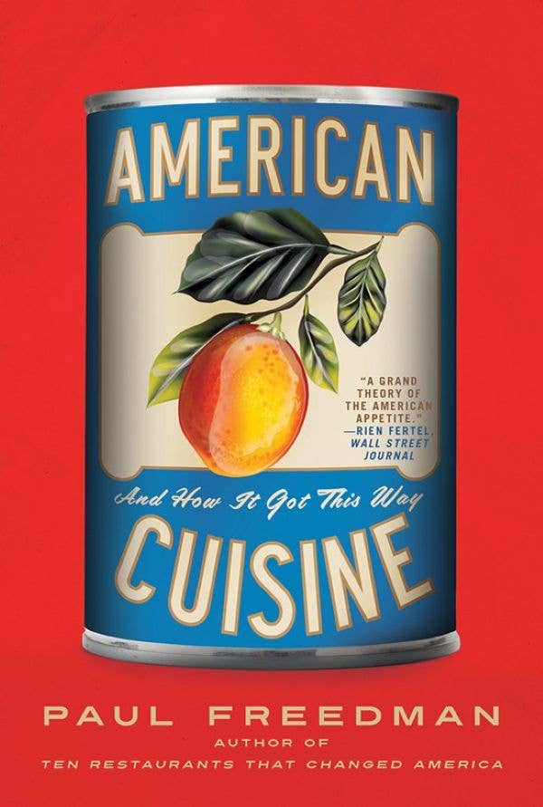 American Cuisine: And How It Got This Way: Paperback