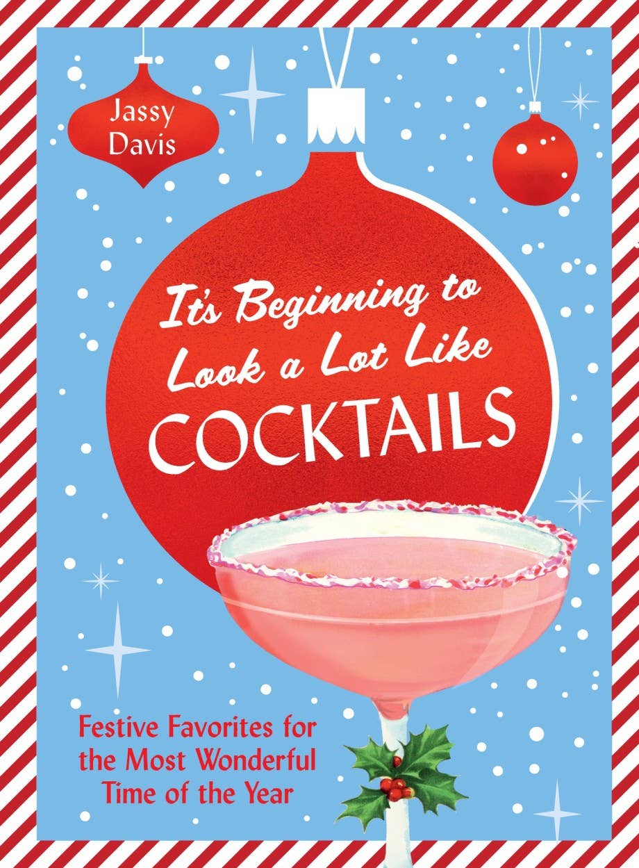 It's Beginning to Look a Lot Like Cocktails