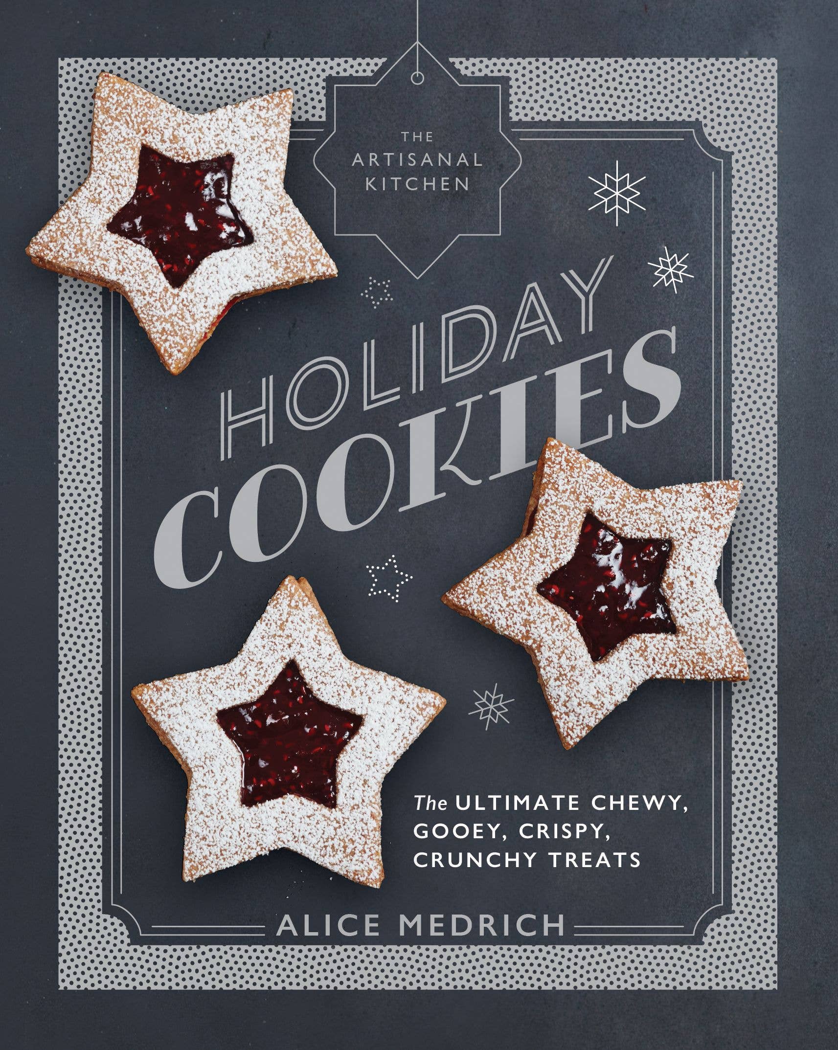 The Artisanal Kitchen: Holiday Cookies: Hardcover