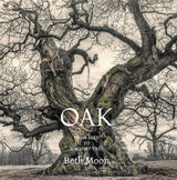 Oak: From Seed to Ancient Tree: Hardcover
