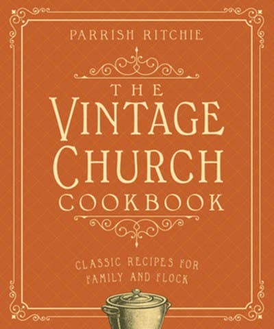 The Vintage Church Cookbook: Paperback