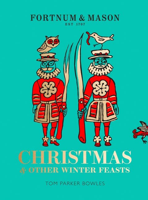 Fortnum & Mason : Christmas & Other Winter Feasts