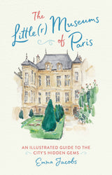 The Little(r) Museums of Paris: Hardcover