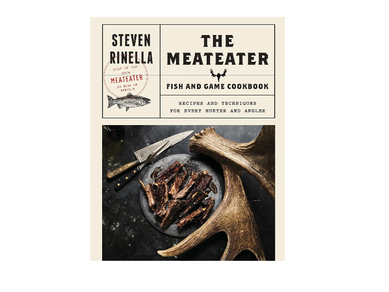 The Meateater Fish and Game Cookbook
