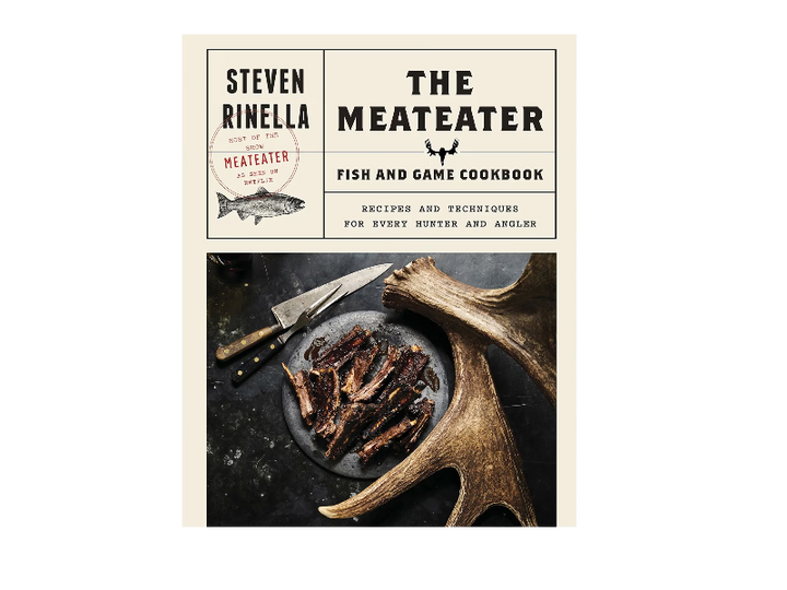 The Meateater Fish and Game Cookbook