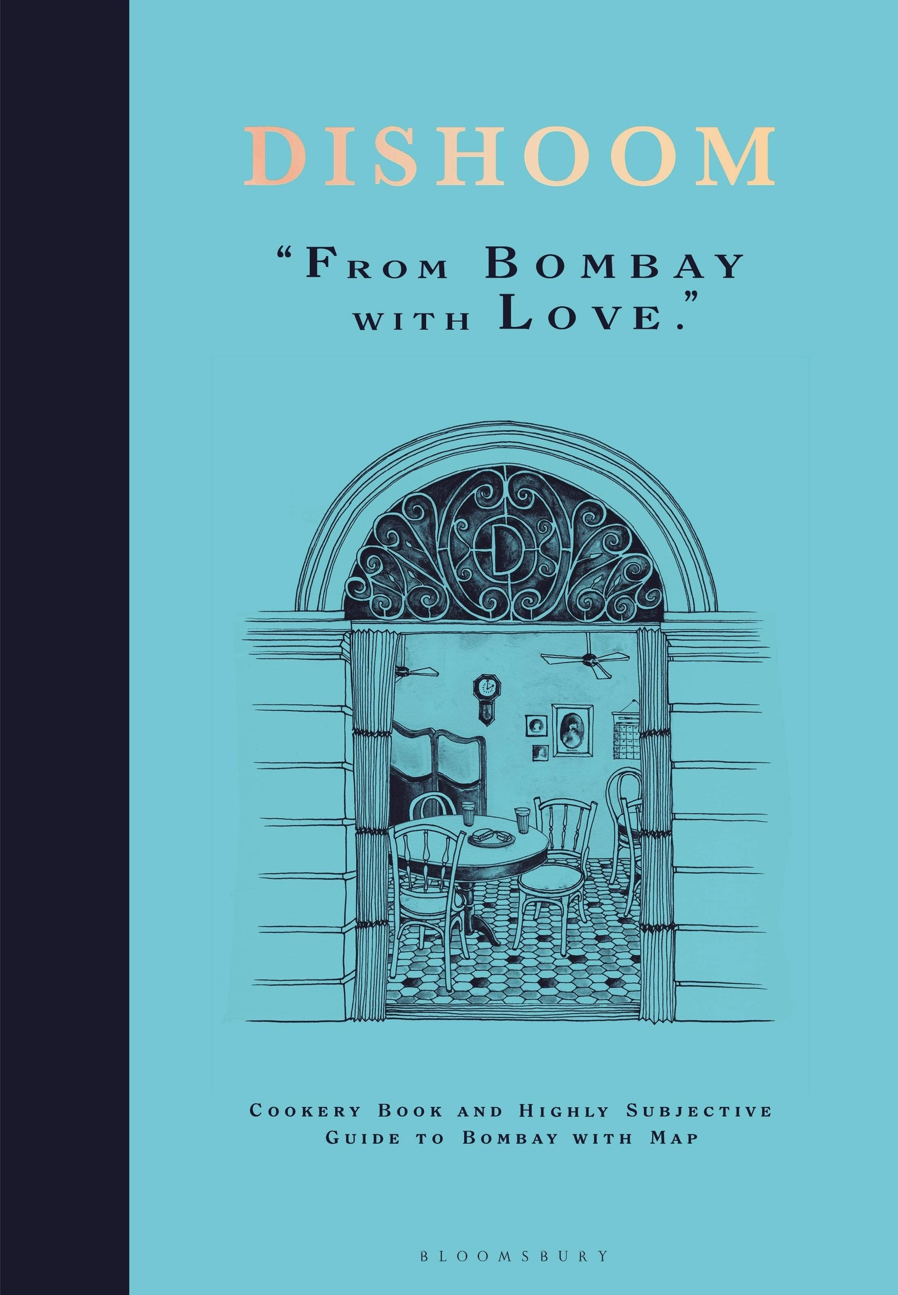 Dishoom: First Cookbook From The Popular Indian Restaurant