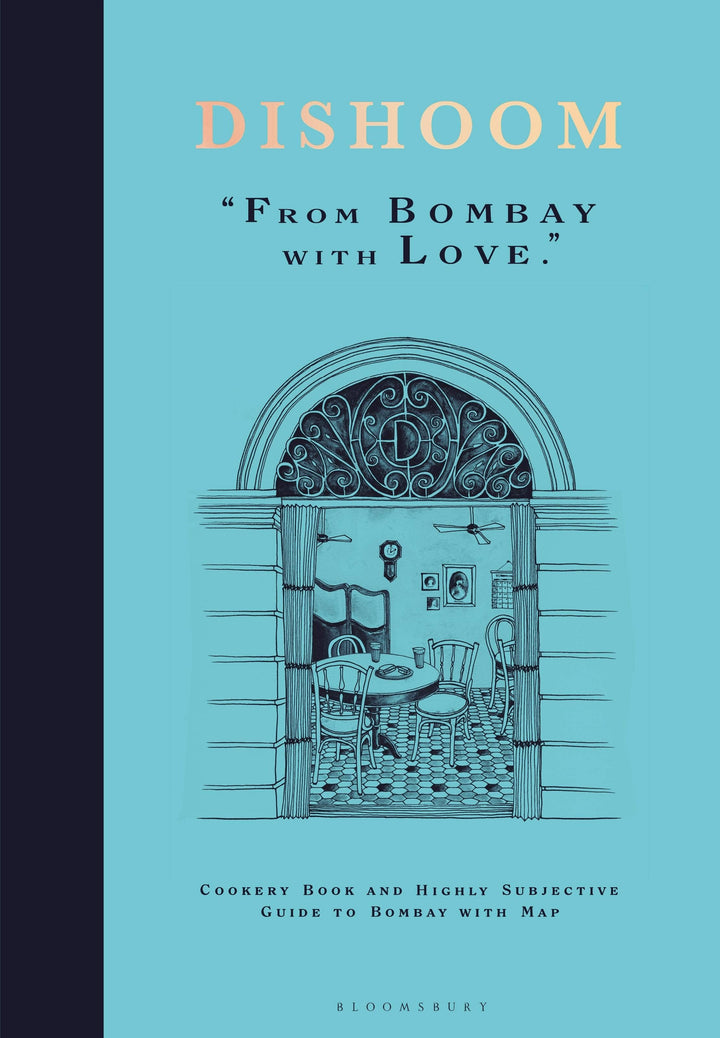 Dishoom: First Cookbook From The Popular Indian Restaurant