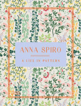 Anna Spiro: A Life in Pattern: Hardcover