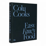 Colu Cooks: Easy Fancy Food