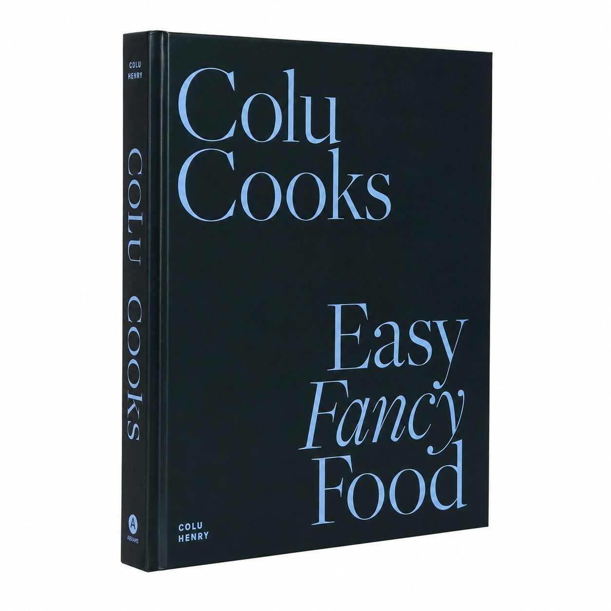 Colu Cooks: Easy Fancy Food