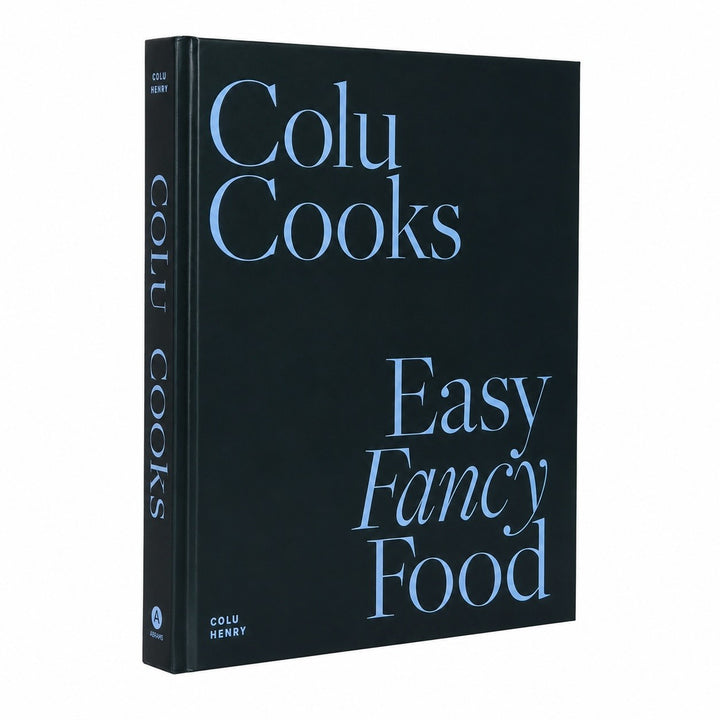 Colu Cooks: Easy Fancy Food