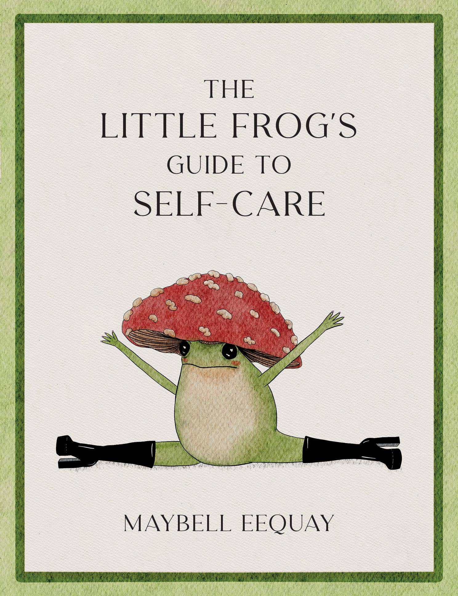 The Little Frog's Guide to Self-Care: Hardcover