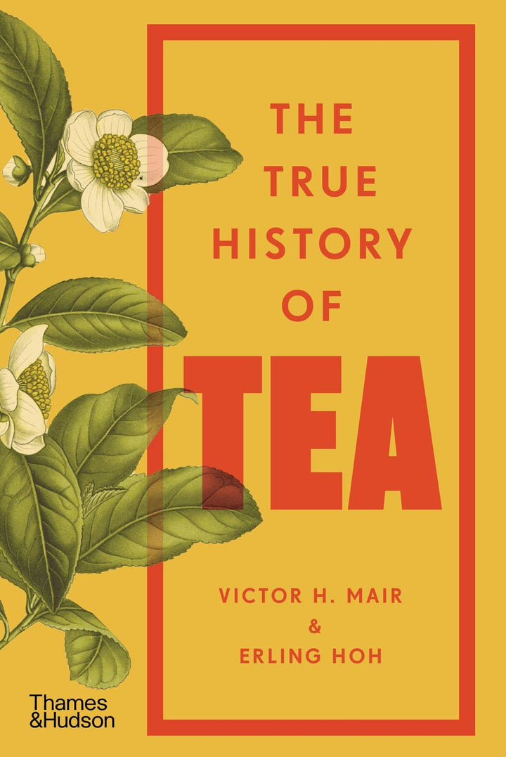 The True History of Tea