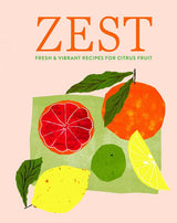 Zest by Ryland Peters & Small: Hardcover; 176 pages, English