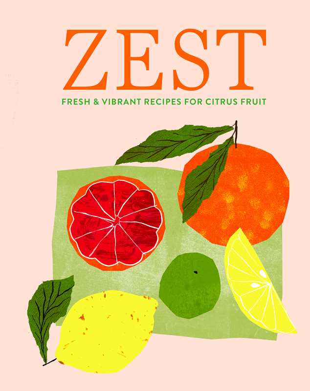 Zest by Ryland Peters & Small: Hardcover; 176 pages, English