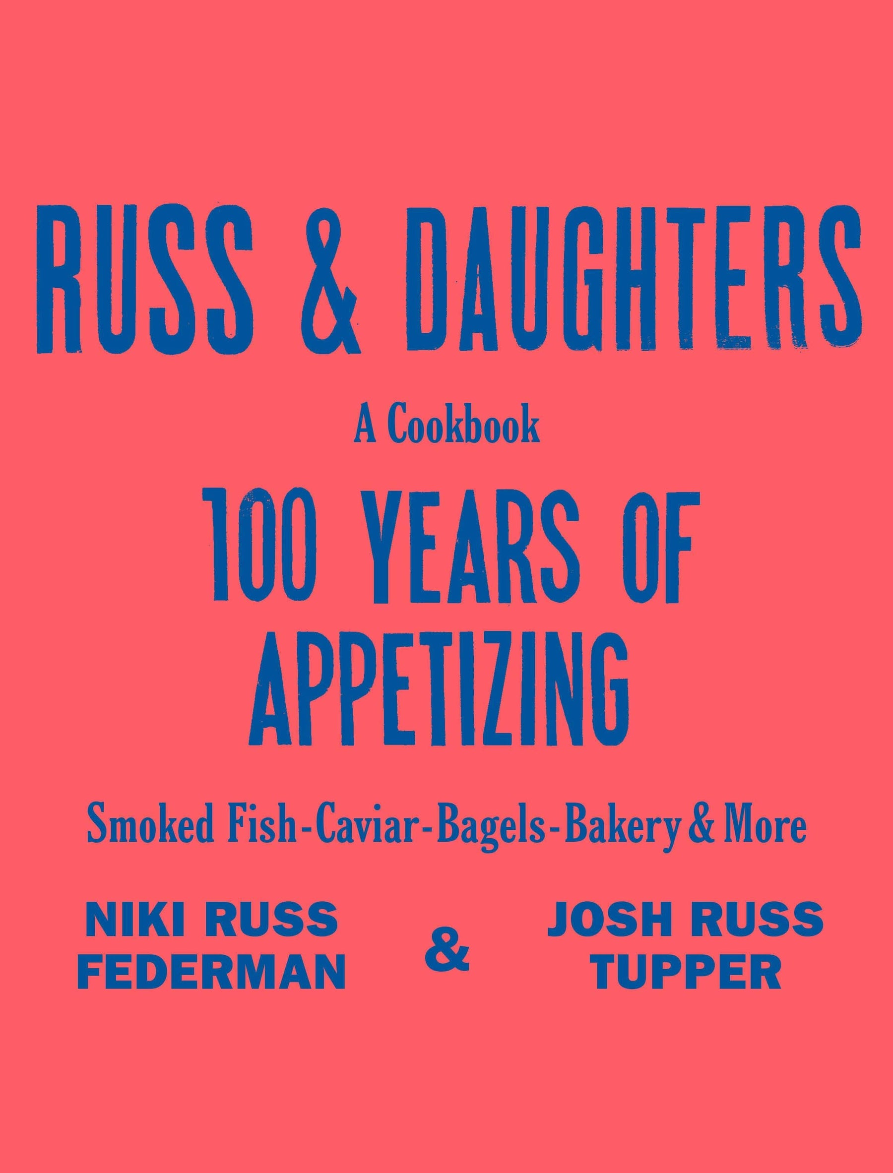 Russ & Daughters: 100 Years Of Appetizing