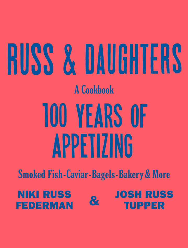 Russ & Daughters: 100 Years Of Appetizing