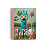 Glitches & Glory